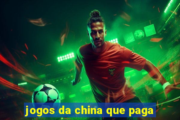 jogos da china que paga